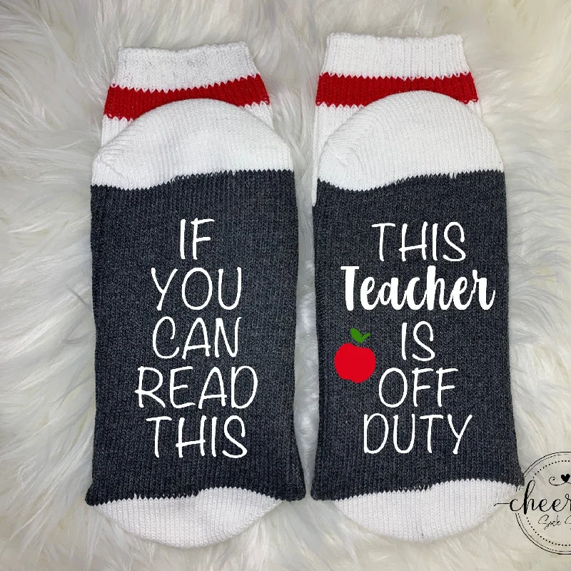 sock for daily vibe-  This Teacher Is Off Duty Socks