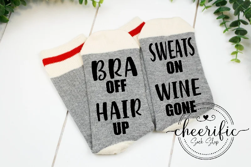 sock for daily use-  Bra Off Hair Up Sweats On Wine Gone Socks