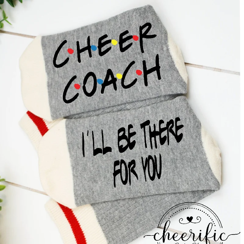 sock with solid feel-  Cheer Coach I'll Be There for You Socks