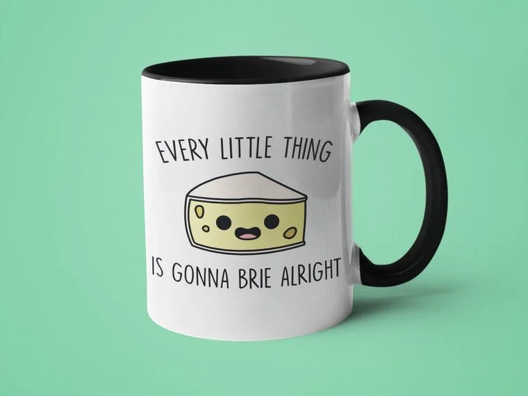 sock with cool shade-  Every Little Thing is Gonna Brie Alright Mug